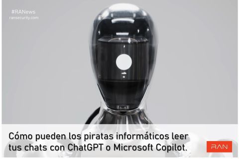 Cómo pueden los piratas informáticos leer tus chats con ChatGPT o Microsoft Copilot